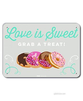 PetKa Signs and Graphics PKWD-0078-NA_14x10"Love is Sweet Grab A Treat" 14" x 10" Aluminum Sign 10" Height 0.04" Wide 14" Length Donuts Grey